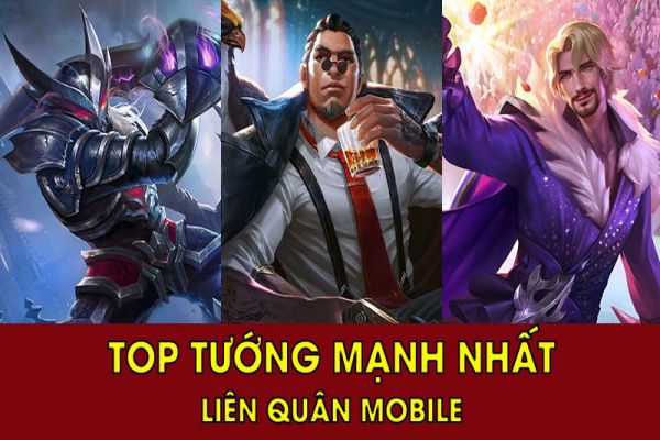 top-tuong-manh-nhat-lien-quan-mobile
